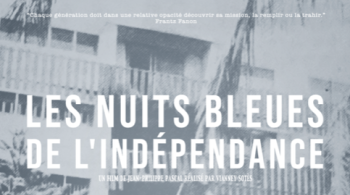 Documentaire : Les nuits bleues de l'indépendance