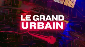 Le grand urbain © Flair Production / FTV