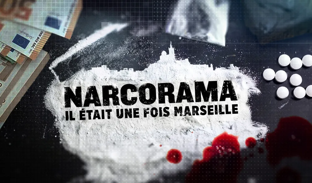 Narcorama, il était une fois Marseille