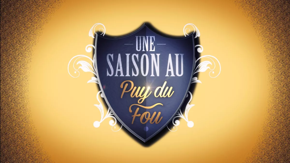 UNE SAISON AU PUY DU FOU