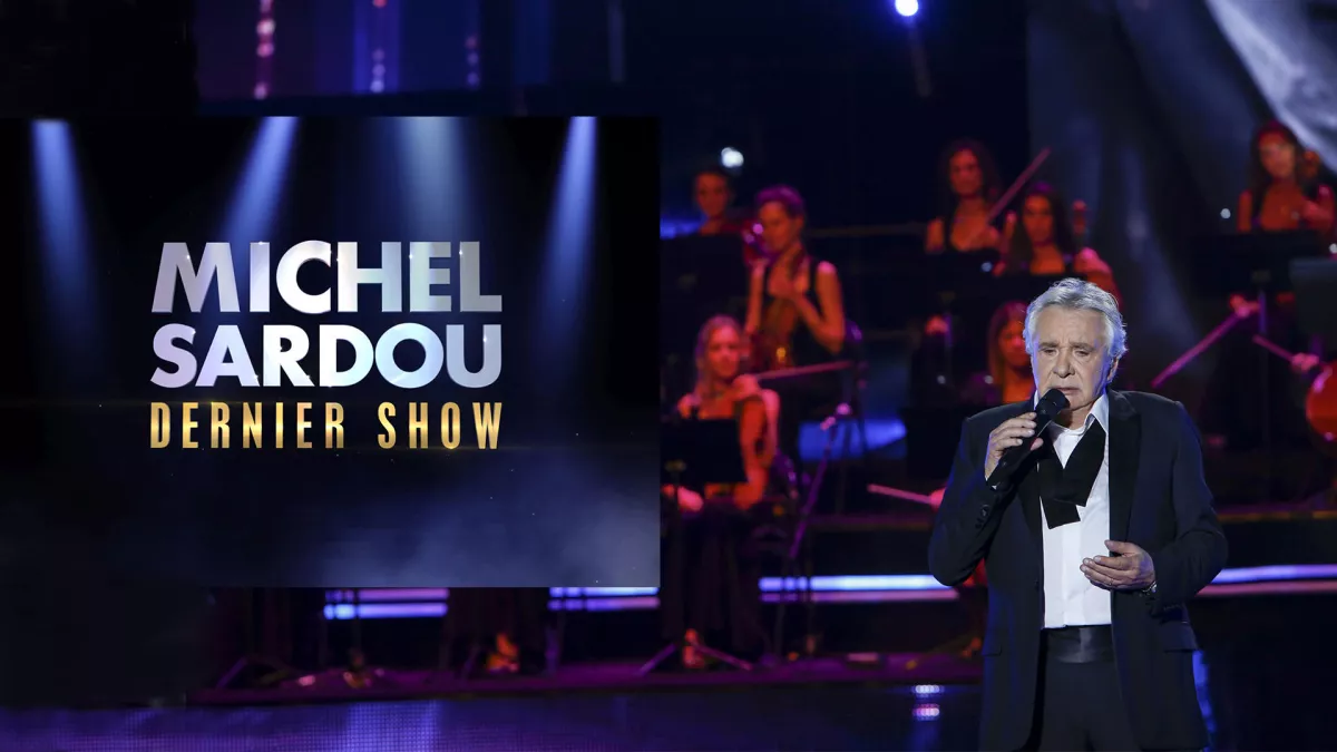 MICHEL SARDOU DERNIER SHOW