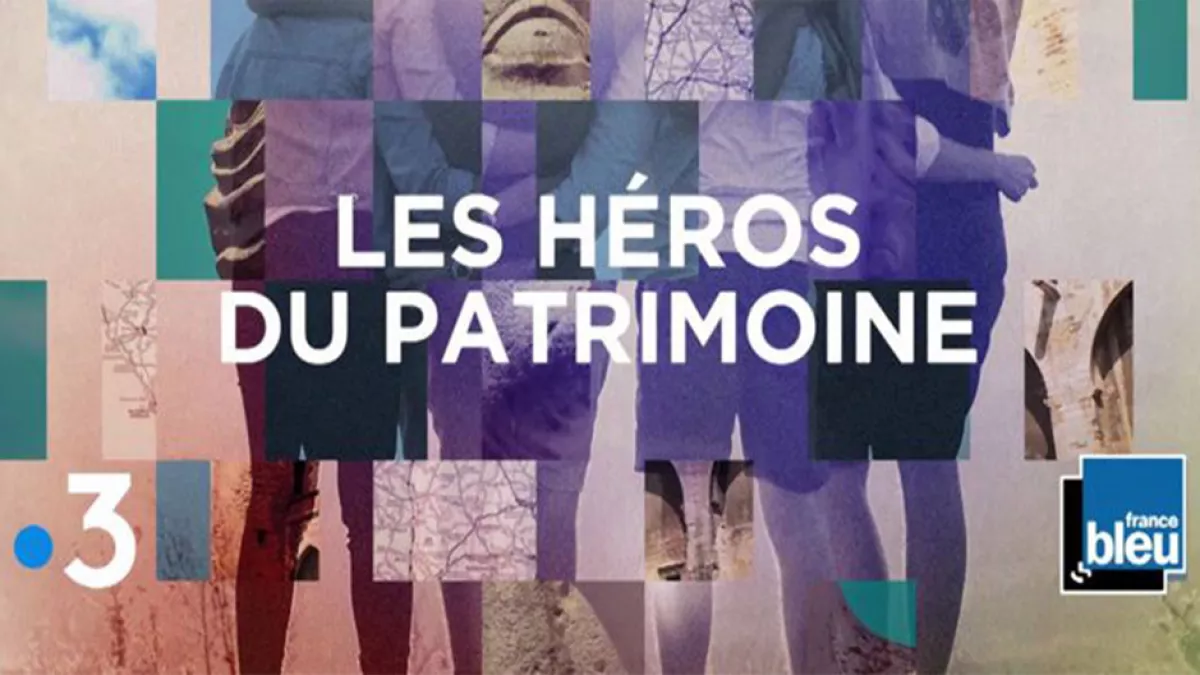 Les héros du patrimoine