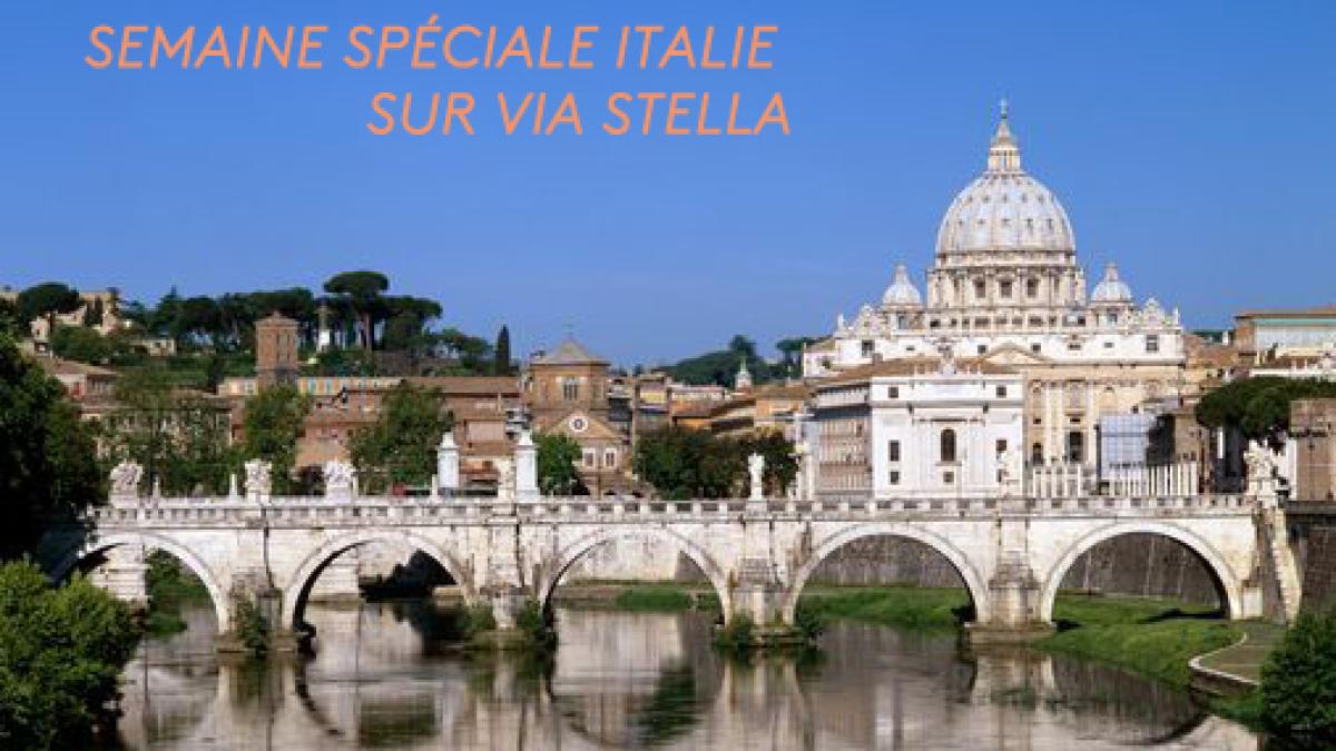  Semaine Spéciale Voyage en Italie tout au long de la semaine sur Via Stella !