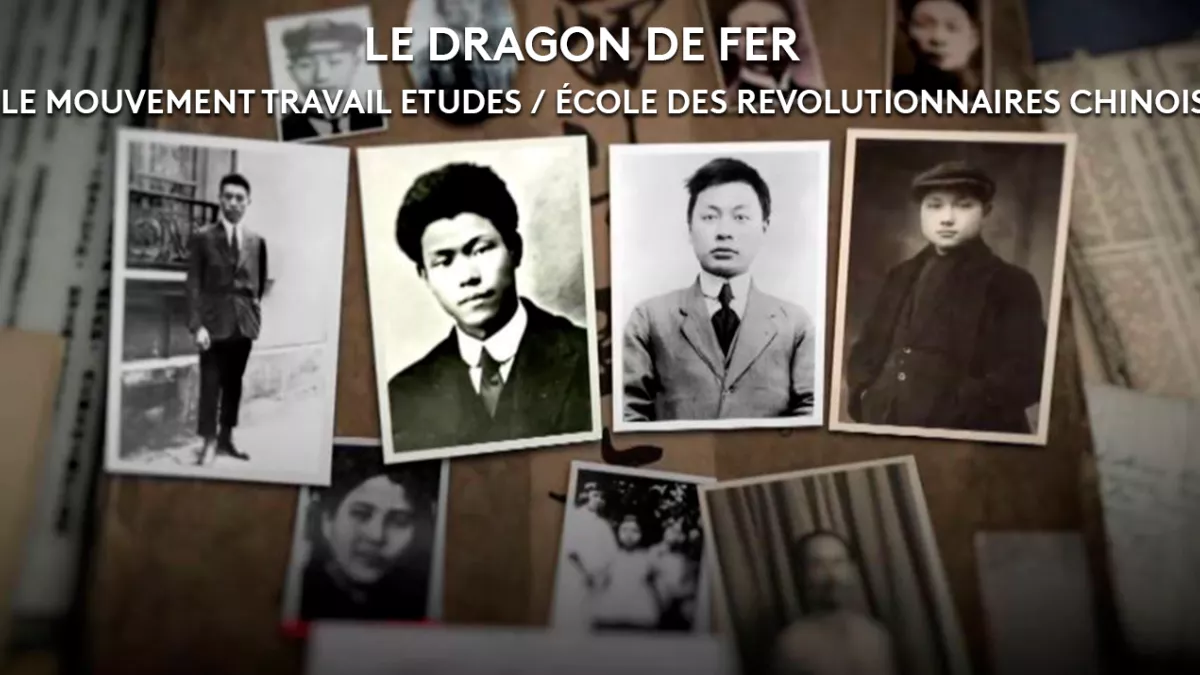 Soirée Spéciale Chine : LE DRAGON DE FER et LE MOUVEMENT TRAVAIL ETUDES : ECOLE DES REVOLUTIONNAIRES CHINOIS