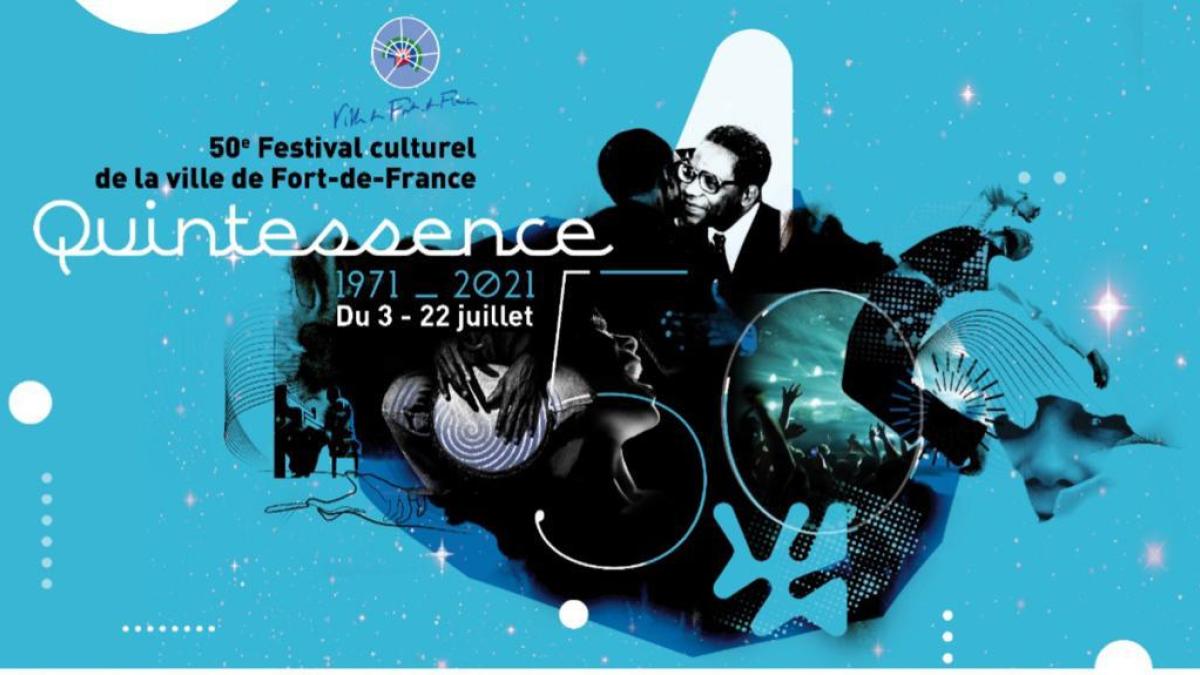 50ème Festival Culturel de Fort-de-France : Quintessence