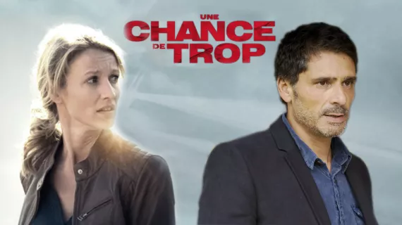 UNE CHANCE DE TROP SÉRIE ADAPTEE DU BEST-SELLER HARLAN COBEN