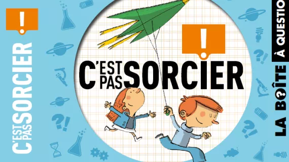 Boîte à questions C'est pas sorcier