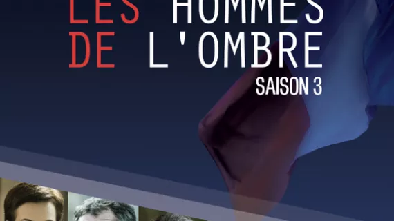 Les hommes de l'ombre saison 3