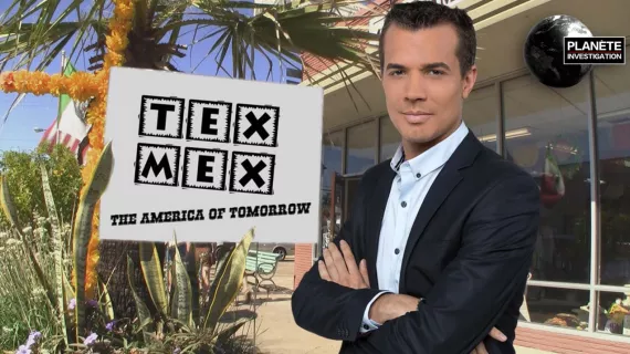 TEX MEX, L'AMERIQUE DE DEMAIN