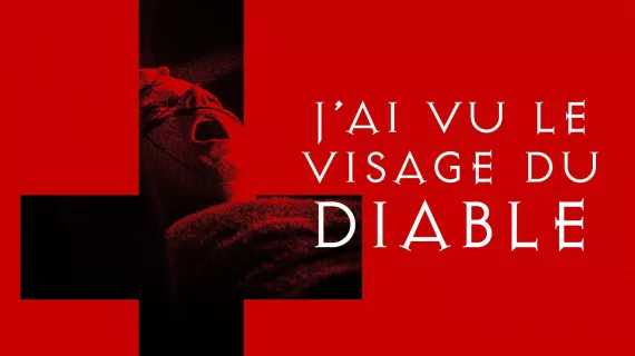 J'ai vu le visage du diable