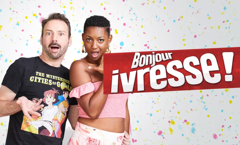 Bonjour ivresse ! Bonjour ivresse !