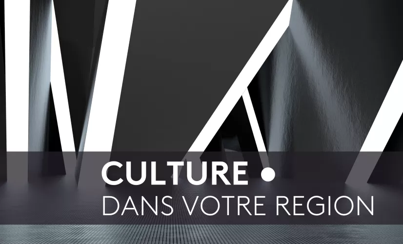 Culture dans votre région