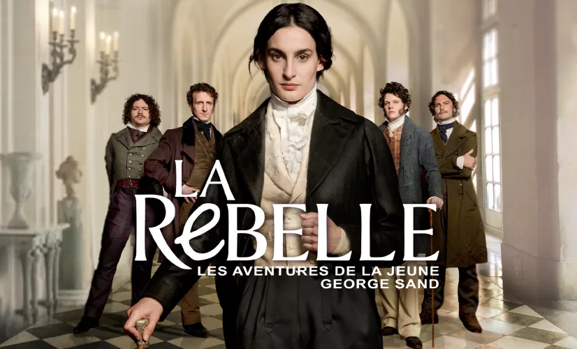LA REBELLE LES AVENTURES DE LA JEUNE GEORGE SAND
