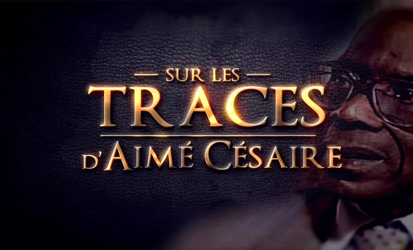 Sur les traces d'Aimé Césaire Sur les traces d'Aimé Césaire