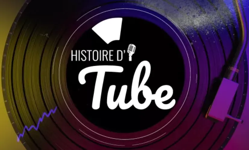 Histoire d'un tube