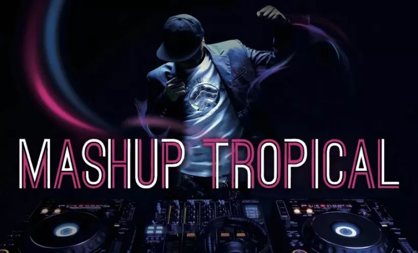 Mashup Tropical