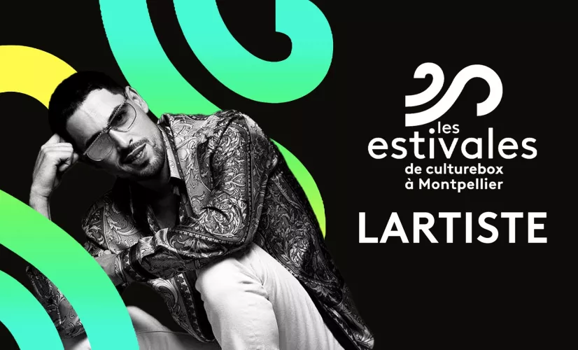 © droits réservés Lartiste / Les estivales de Culturebox à Montpellier
