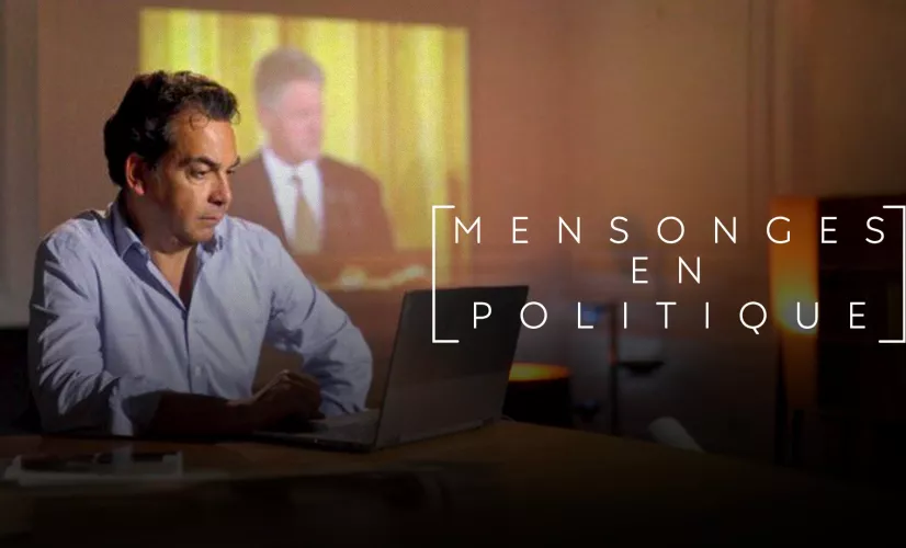 Mensonges en politique © Troisième Œil Productions